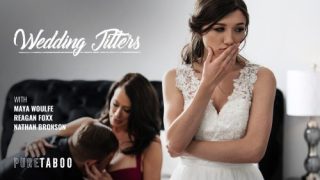 PureTaboo: Wedding Jitters – Reagan Foxx & Maya Wolfe