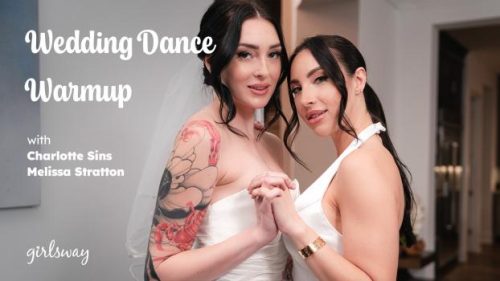 GirlsWay: Wedding Dance Warmup – Charlotte Sins & Melissa Stratton