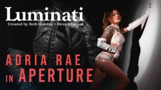 LucidFlix: Luminati – Adria Rae in Aperture